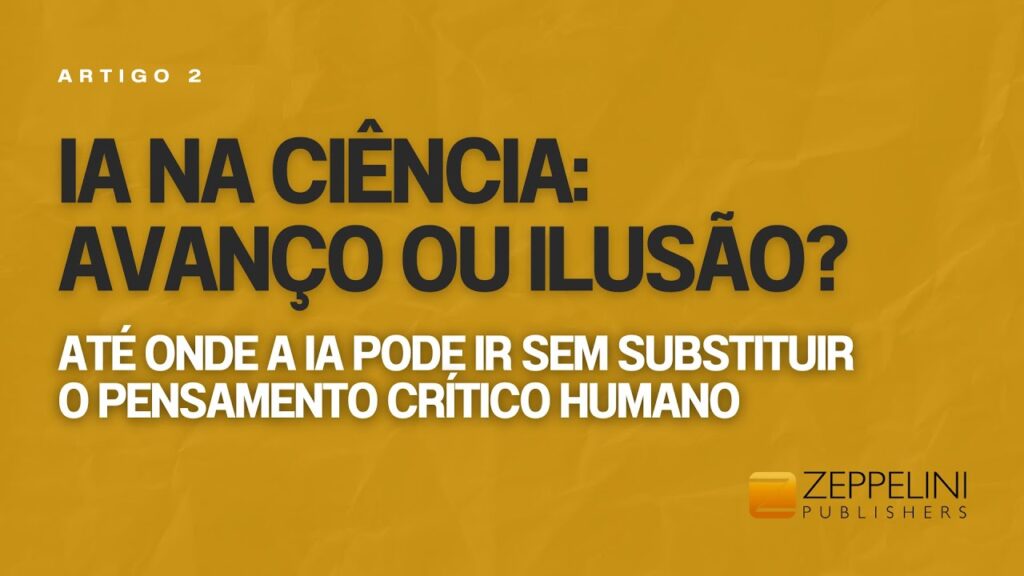 Ia Na Ciência: Avanço Ou Ilusão?